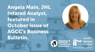 Aberdeen & Grampian Chamber of Commerce (AGCC) have published their October issue of Business Bulletin, featuring JHL's Angela Main, an Infrared Analyst at our Craigiebuckler site. 
